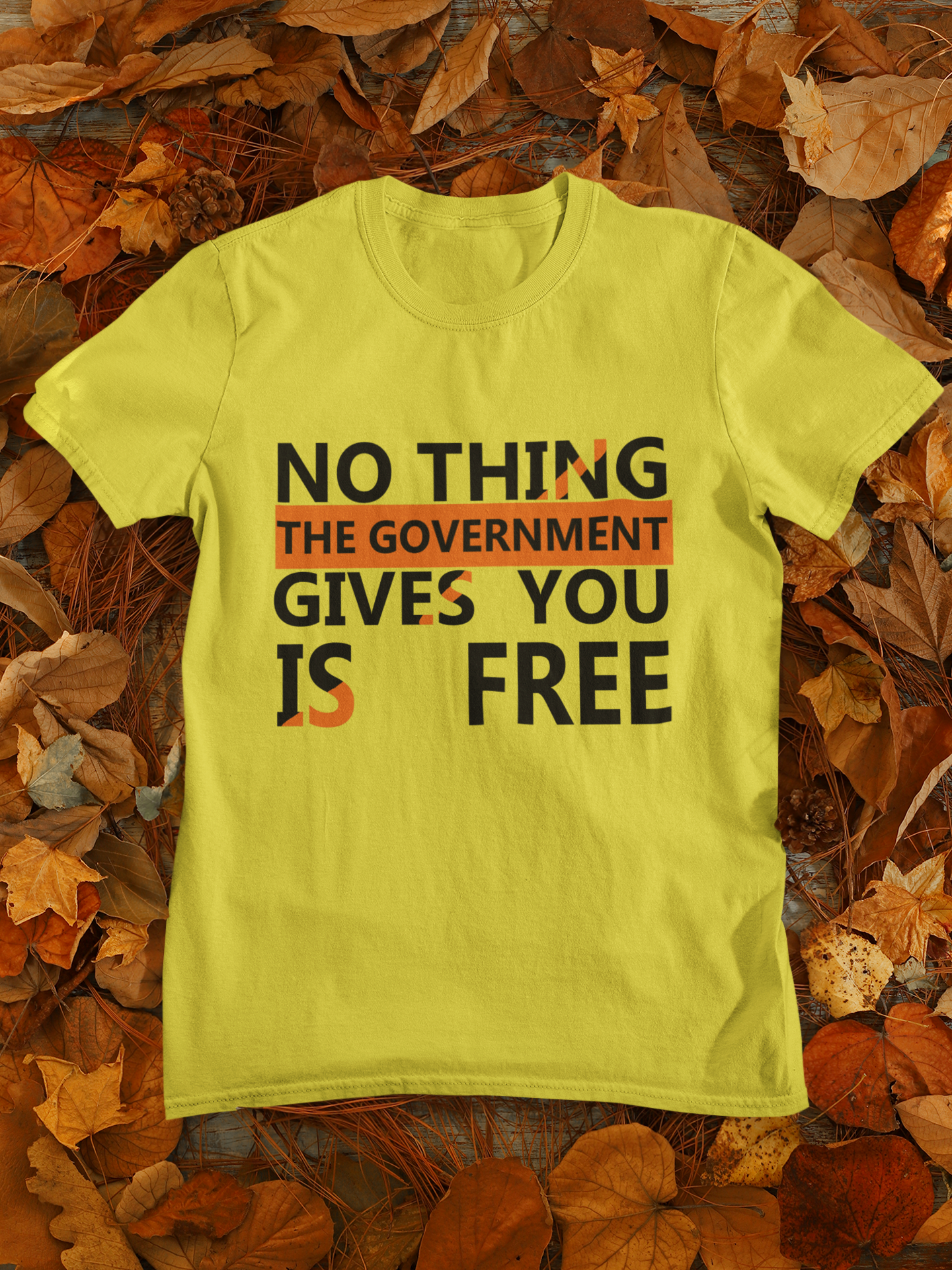 Nothing The Government Gives You Is Free Anti Government Mens Half Sleeves T-shirt- FunkyTeesClub