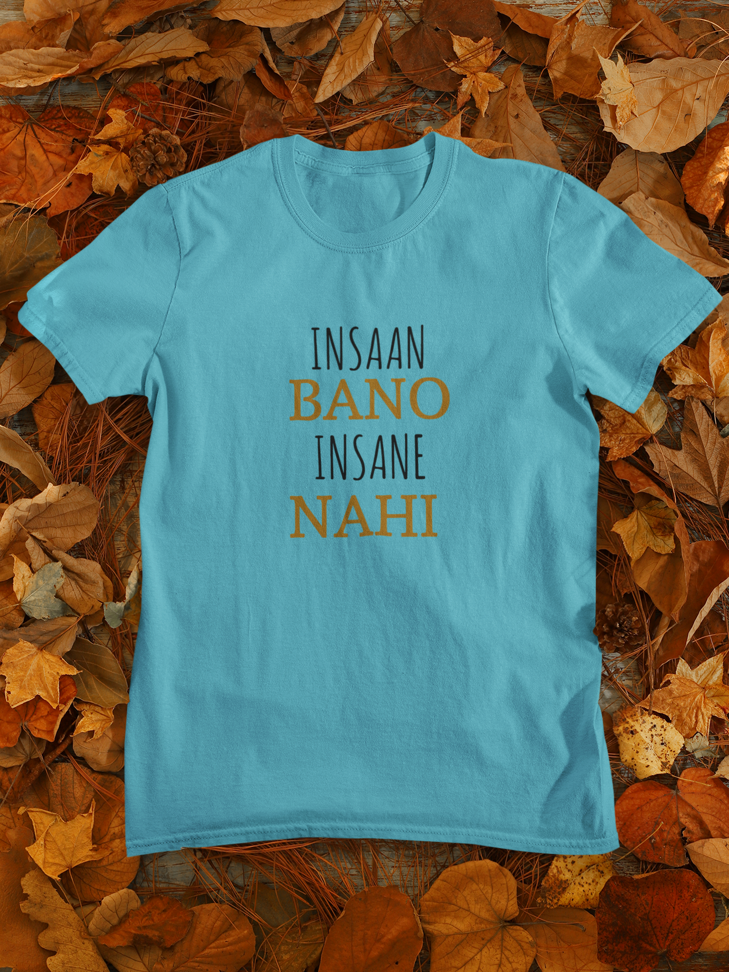 Insaan Bano Insane Nahi Mens Half Sleeves T-shirt- FunkyTeesClub
