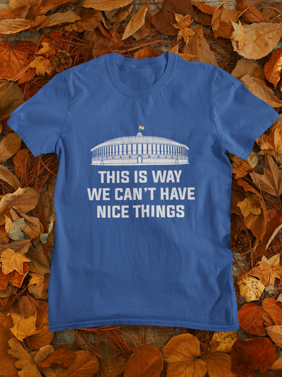 This Is Why We Cant Have Nice Things Anti Government Women Half Sleeves T-shirt- FunkyTeesClub