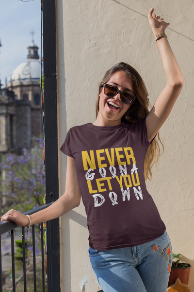 Never let You Down Women Half Sleeves T-shirt- FunkyTeesClub