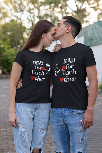 Mad For Each Other Couple Half Sleeves T-Shirts -FunkyTeesClub