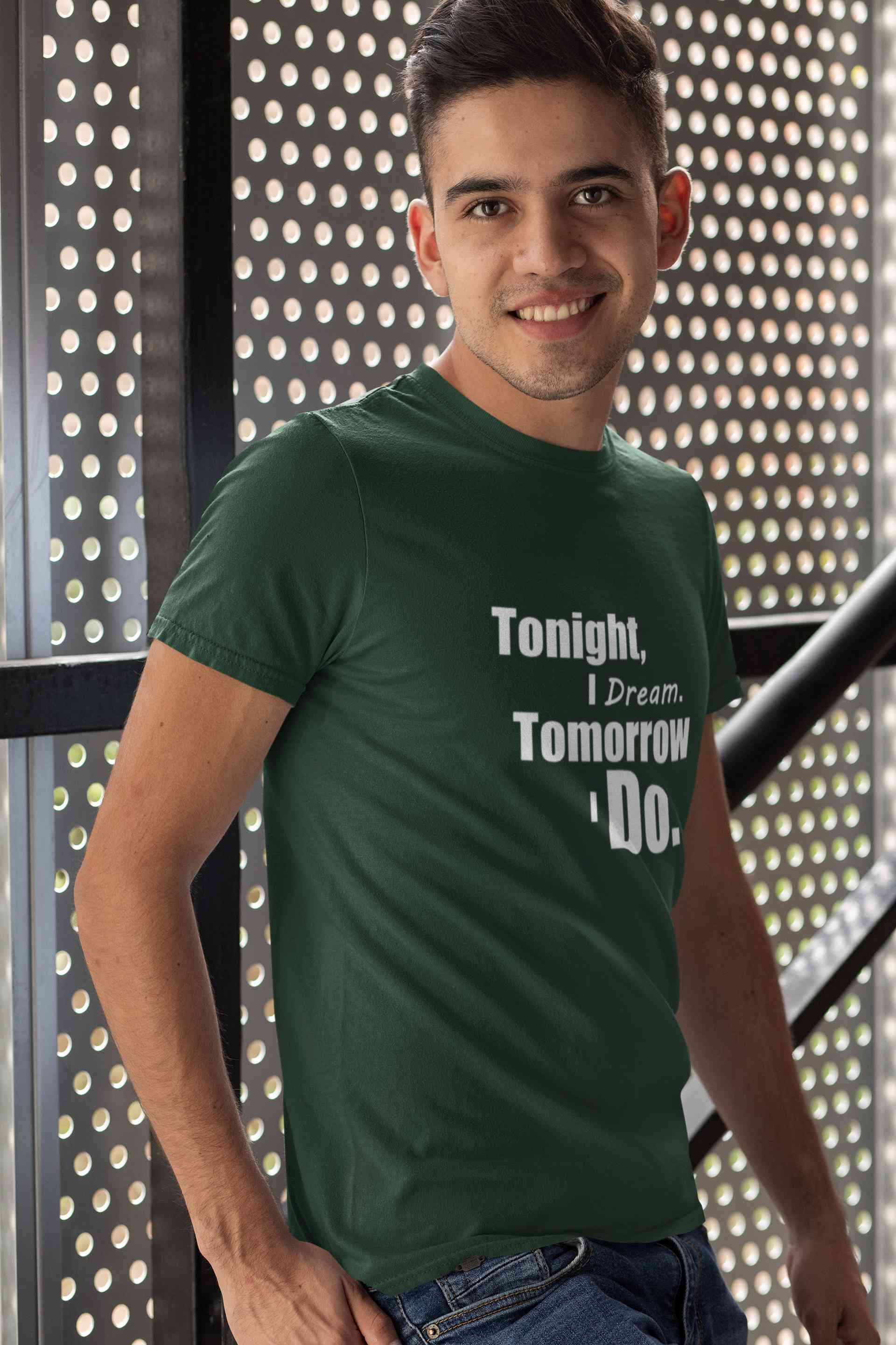 Tonight I Dream Tomorrow I Do Typography Mens Half Sleeves T-shirt- FunkyTeesClub