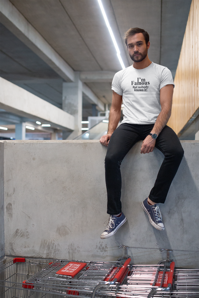 I Am Famous But Nobody Knows It Quotes Mens Half Sleeves T-shirt- FunkyTeesClub