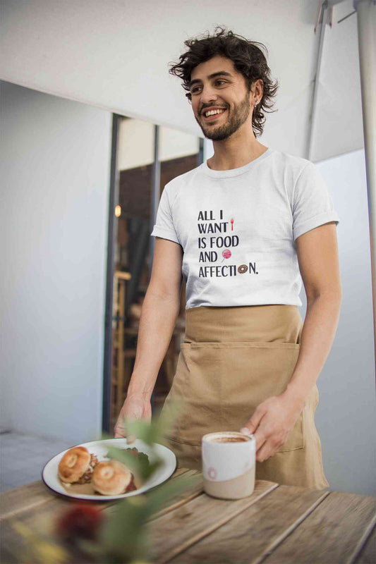 All I Want Is Food And Affection Typography Mens Half Sleeves T-shirt- FunkyTeesClub