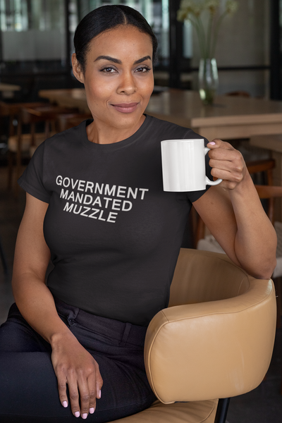 Government Mandated Muzzle Anti Government Women Half Sleeves T-shirt- FunkyTeesClub