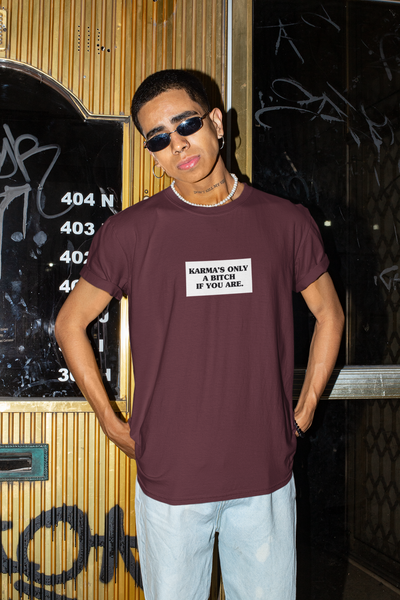Karma Is Only Bitch If You Are Mens Half Sleeves T-shirt- FunkyTeesClub
