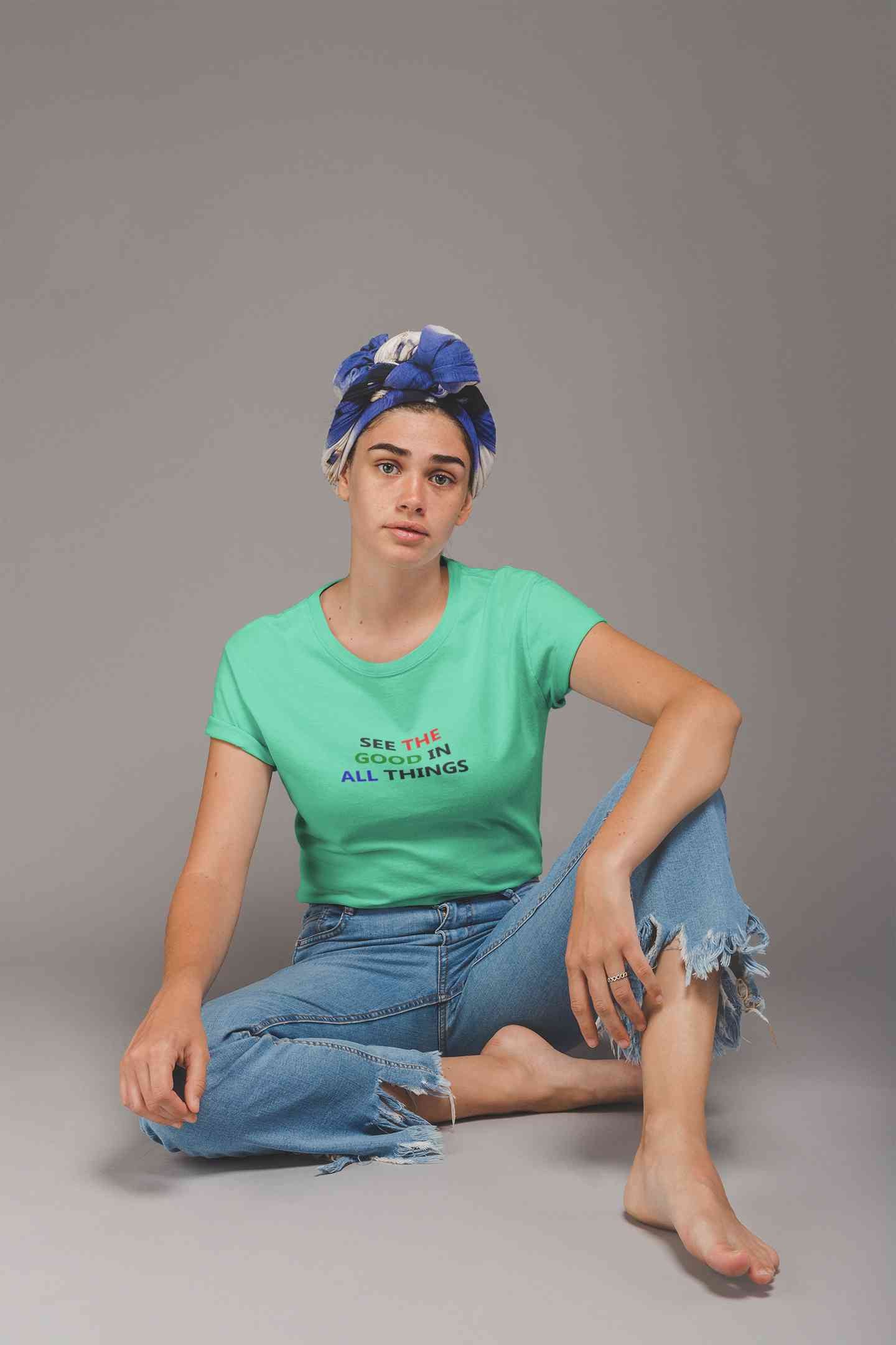 See The Good In All Things Women Half Sleeves T-shirt- FunkyTeesClub