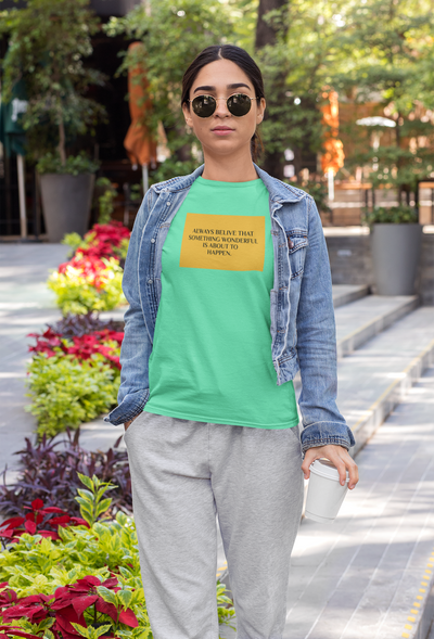 Always Believe Quotes Women Half Sleeves T-shirt- FunkyTeesClub