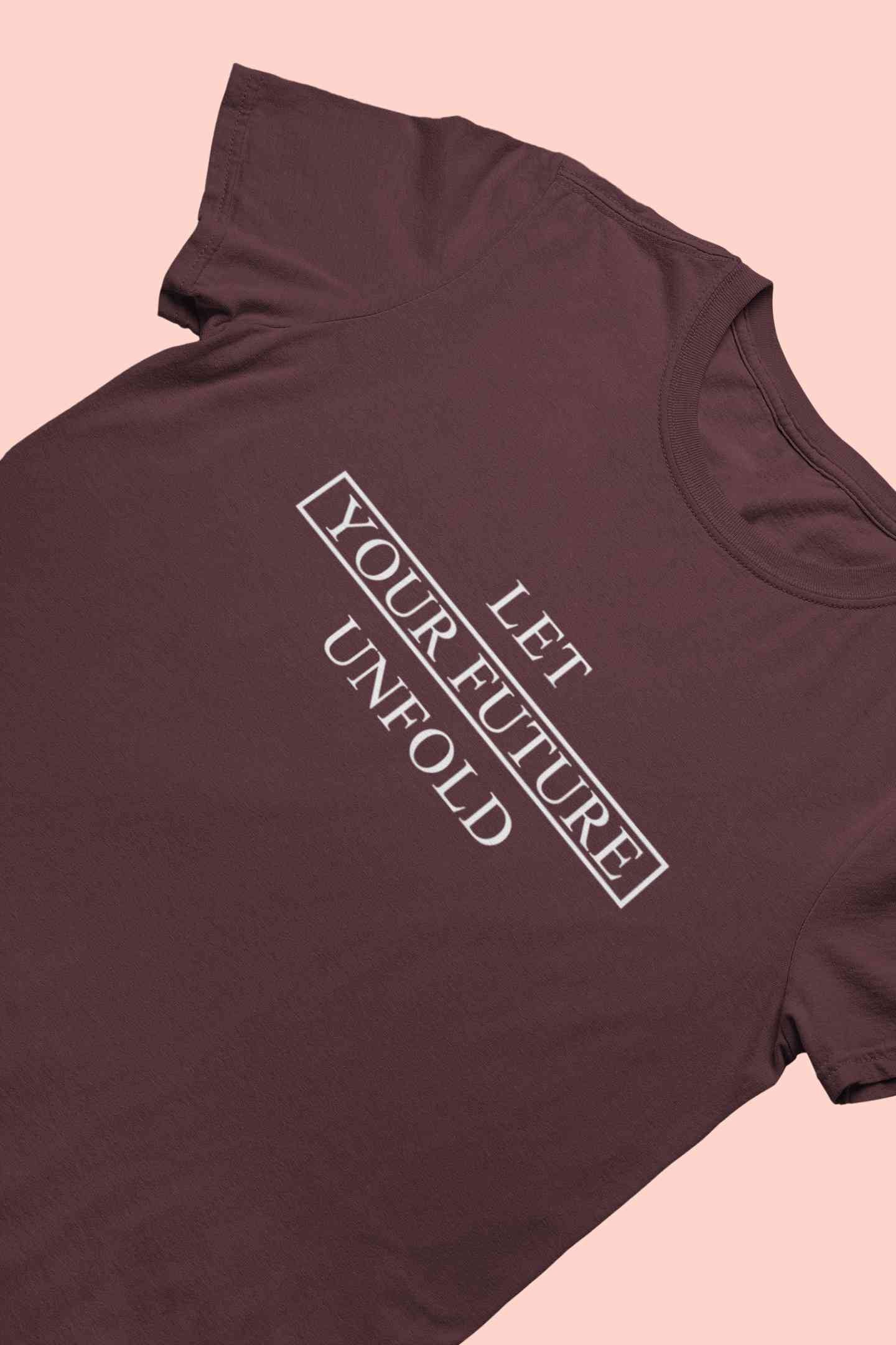 Let Your Future Unfold Typography Mens Half Sleeves T-shirt- FunkyTeesClub