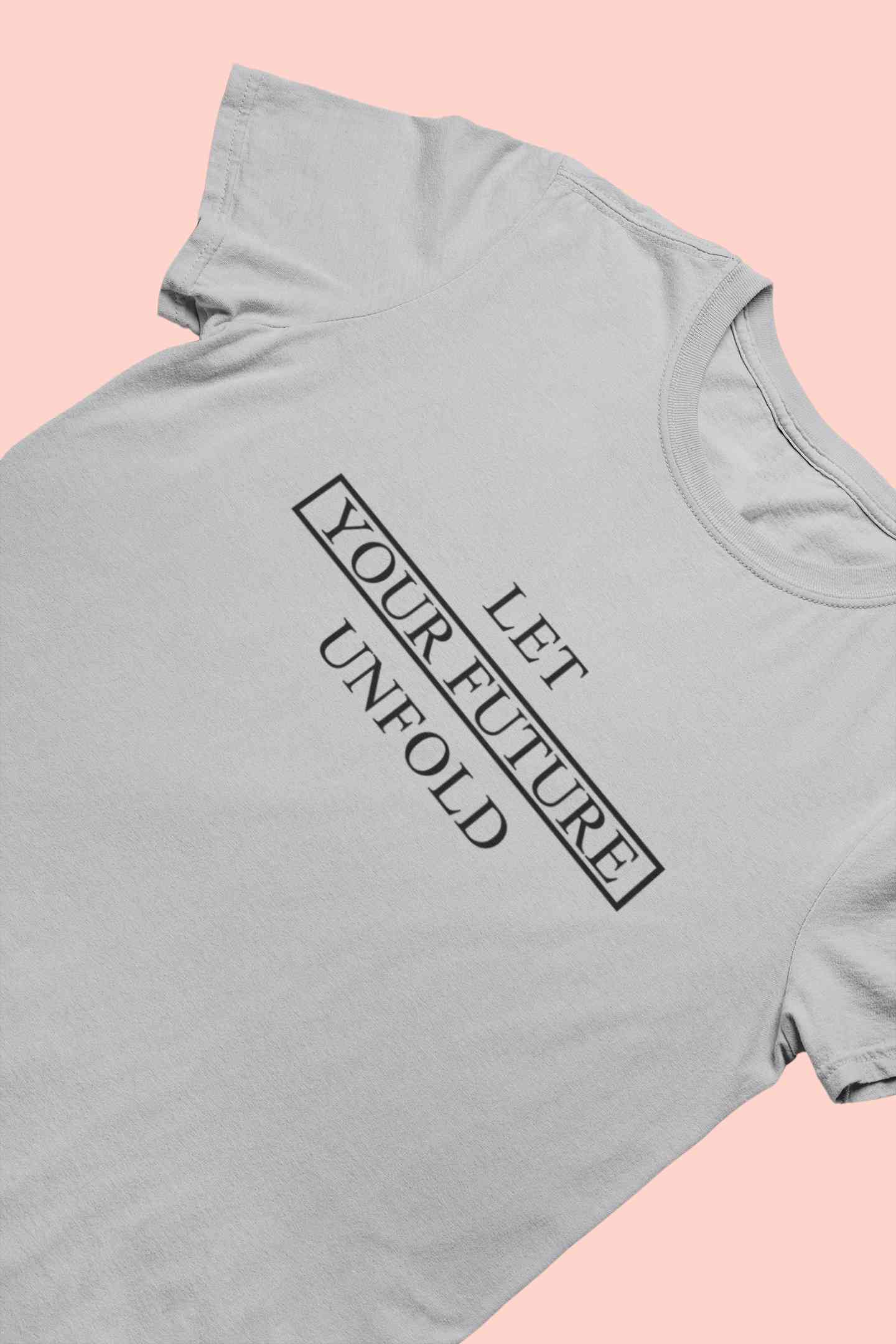 Let Your Future Unfold Typography Mens Half Sleeves T-shirt- FunkyTeesClub