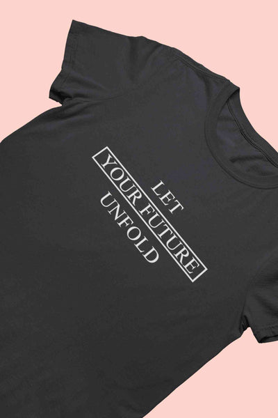 Let Your Future Unfold Typography Women Half Sleeves T-shirt- FunkyTeesClub
