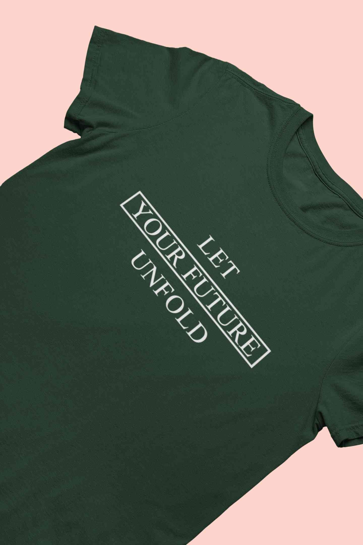 Let Your Future Unfold Typography Mens Half Sleeves T-shirt- FunkyTeesClub