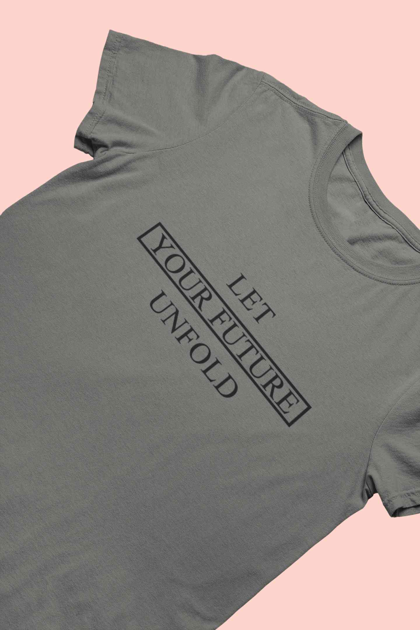 Let Your Future Unfold Typography Mens Half Sleeves T-shirt- FunkyTeesClub