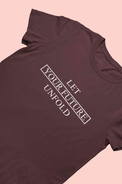 Let Your Future Unfold Typography Women Half Sleeves T-shirt- FunkyTeesClub