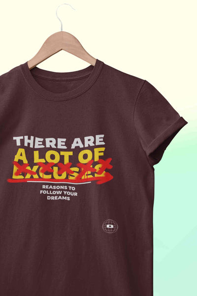 There Are Lot Of Reasons To Follow Your Dream Mens Half Sleeves T-shirt- FunkyTeesClub