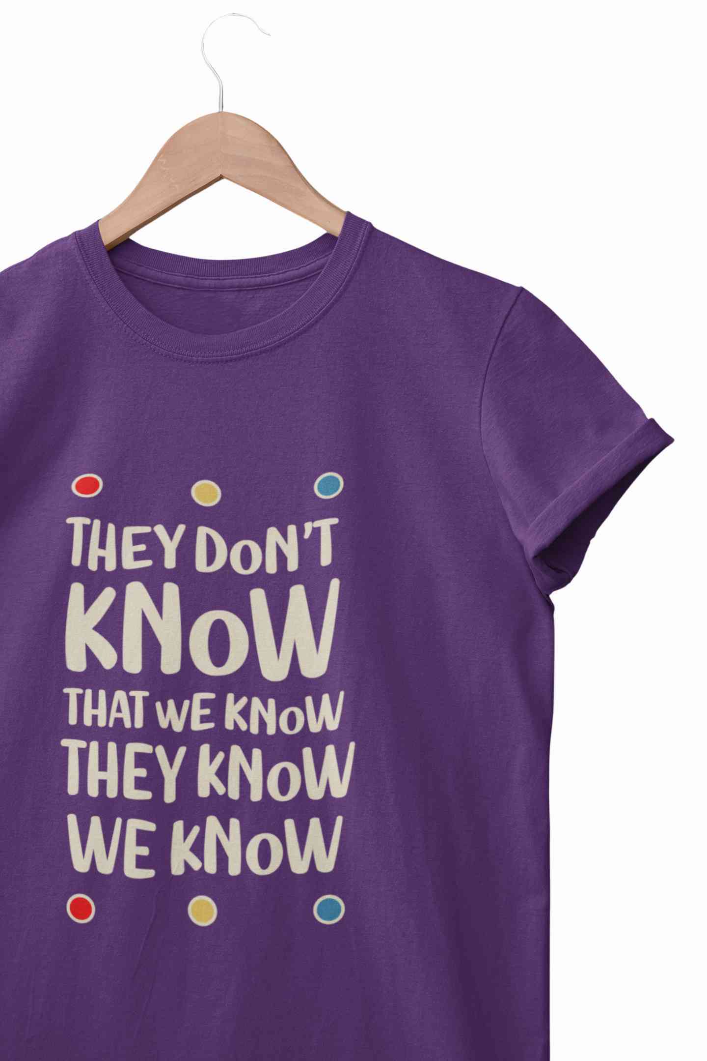 They Don't Know Mens Half Sleeves T-shirt- FunkyTeesClub