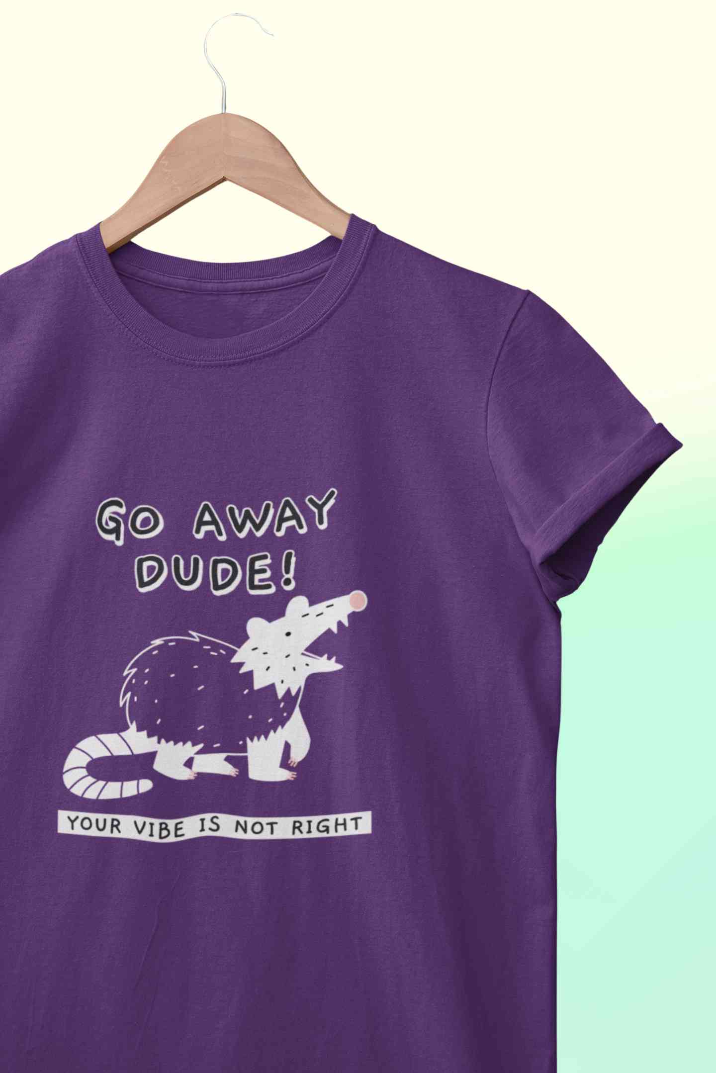 Go Away Dude Your Vibe Is Not Right Funny Women Half Sleeves T-shirt- FunkyTeesClub
