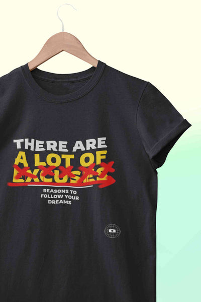 There Are Lot Of Reasons To Follow Your Dream Mens Half Sleeves T-shirt- FunkyTeesClub