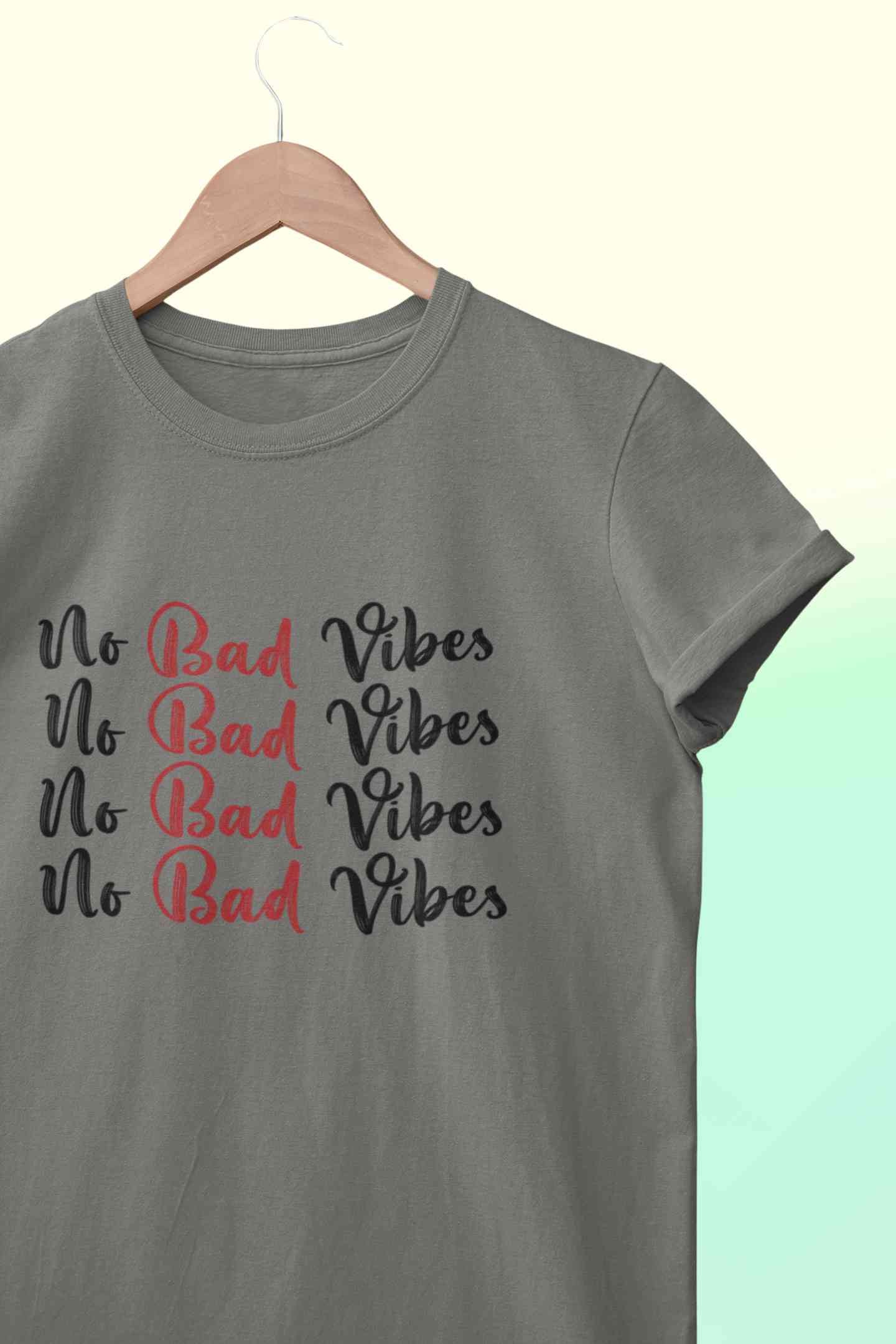 No Bad Vibes Women Half Sleeves T-shirt- FunkyTeesClub