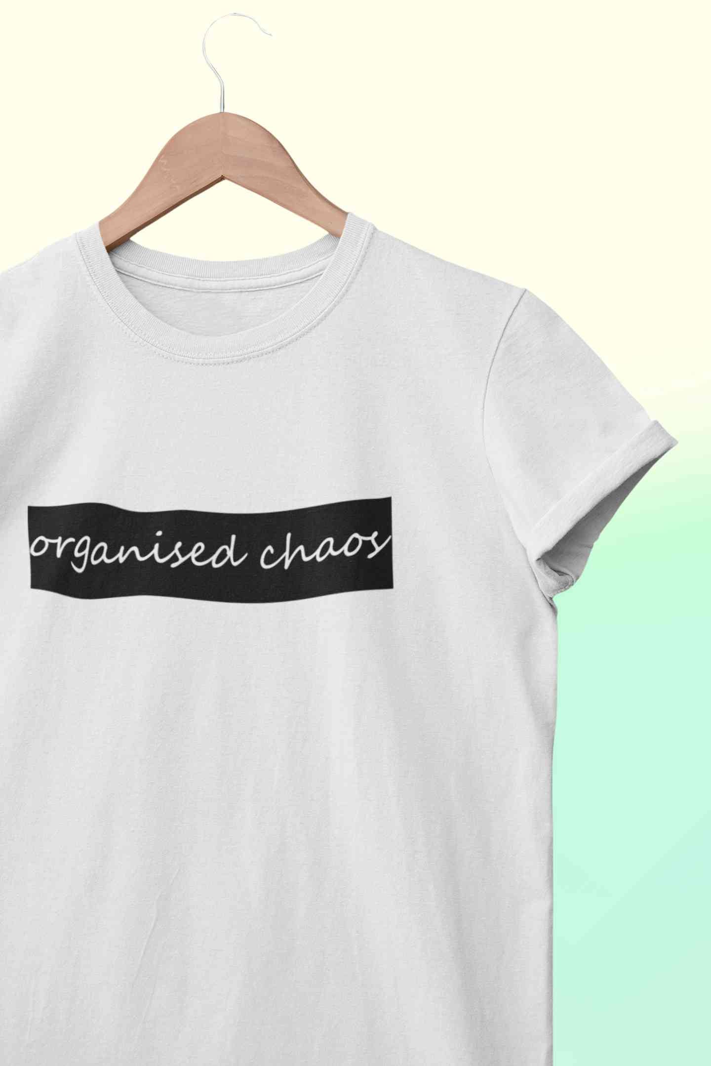 Organised Chaos Women Half Sleeves T-shirt- FunkyTeesClub