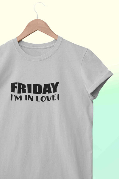 Friday I Am In Love Women Half Sleeves T-shirt- FunkyTeesClub