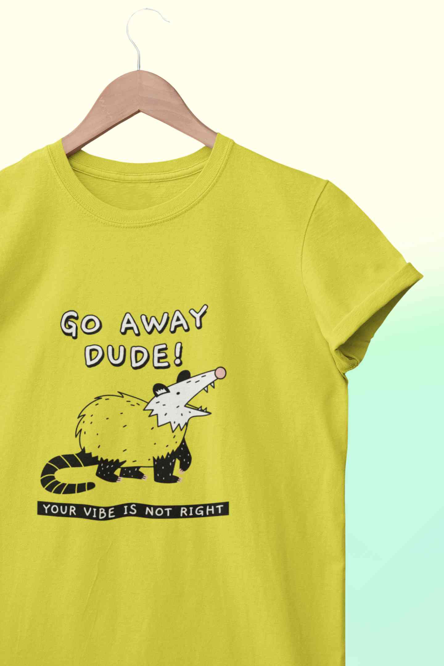 Go Away Dude Your Vibe Is Not Right Funny Women Half Sleeves T-shirt- FunkyTeesClub