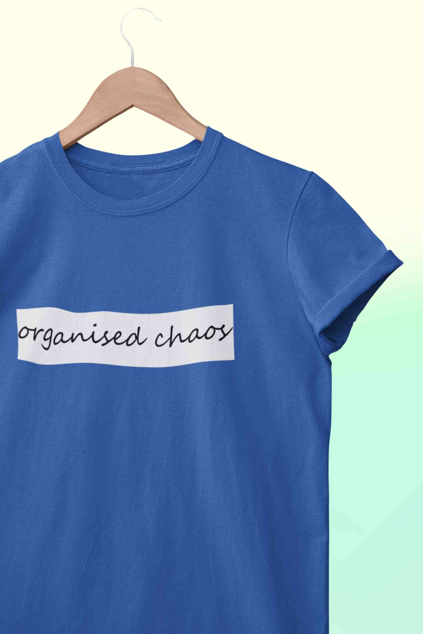 Organised Chaos Women Half Sleeves T-shirt- FunkyTeesClub