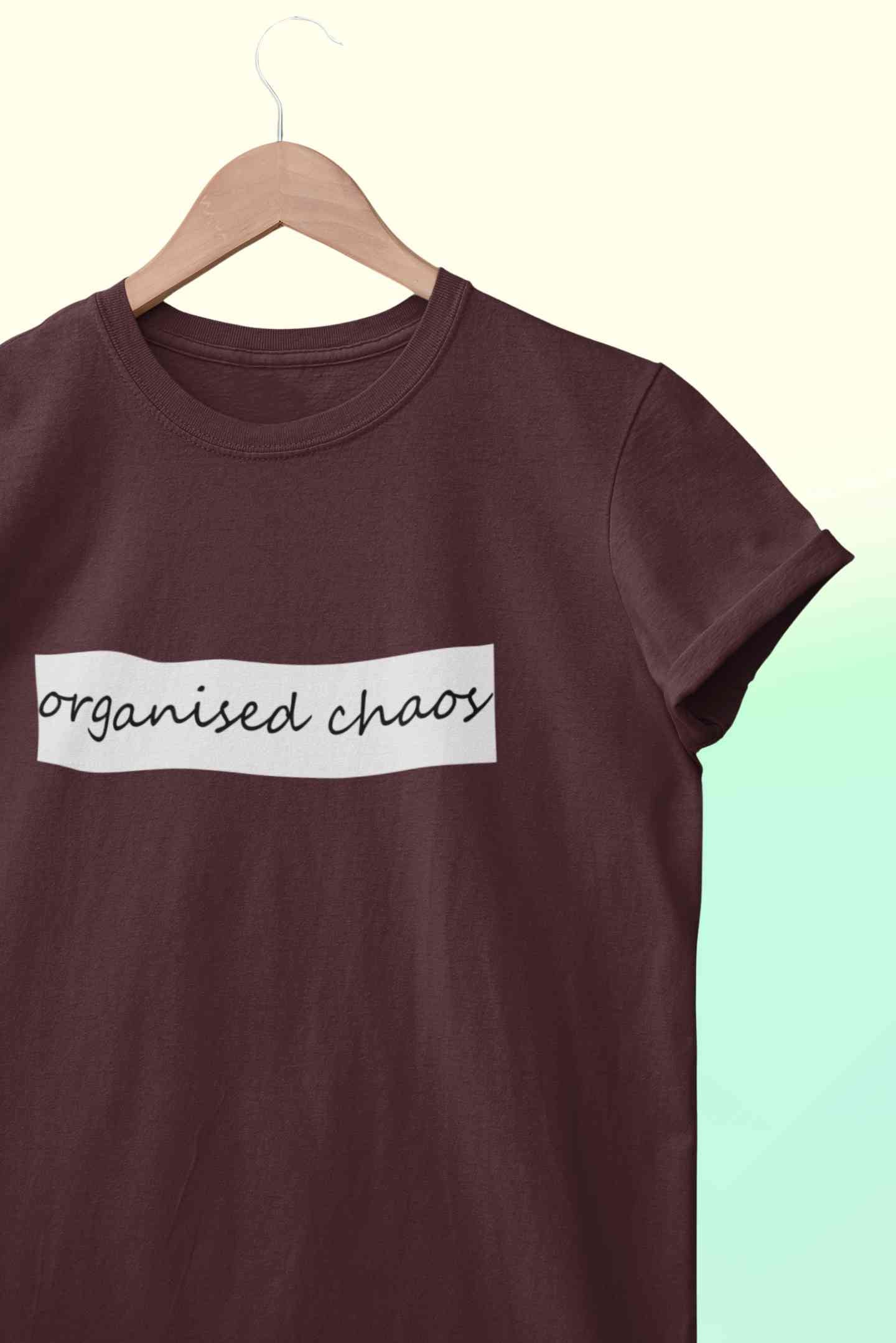 Organised Chaos Women Half Sleeves T-shirt- FunkyTeesClub