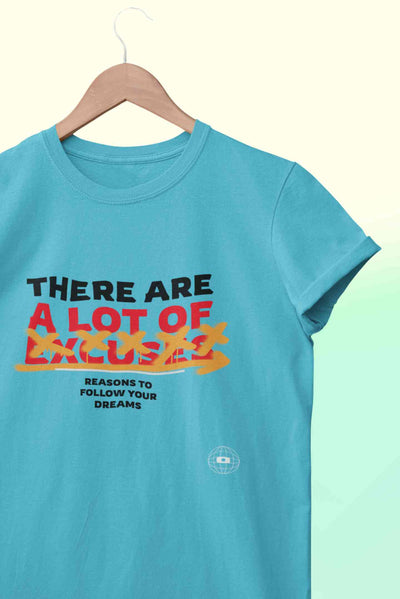 There Are Lot Of Reasons To Follow Your Dream Mens Half Sleeves T-shirt- FunkyTeesClub