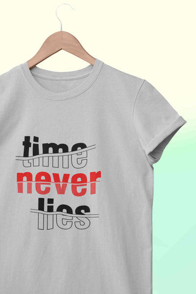 Time Never Lies Typography Women Half Sleeves T-shirt- FunkyTeesClub