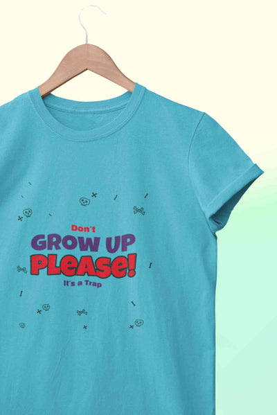 Do Not Grow Up Please It Is A Trap Mens Half Sleeves T-shirt- FunkyTeesClub