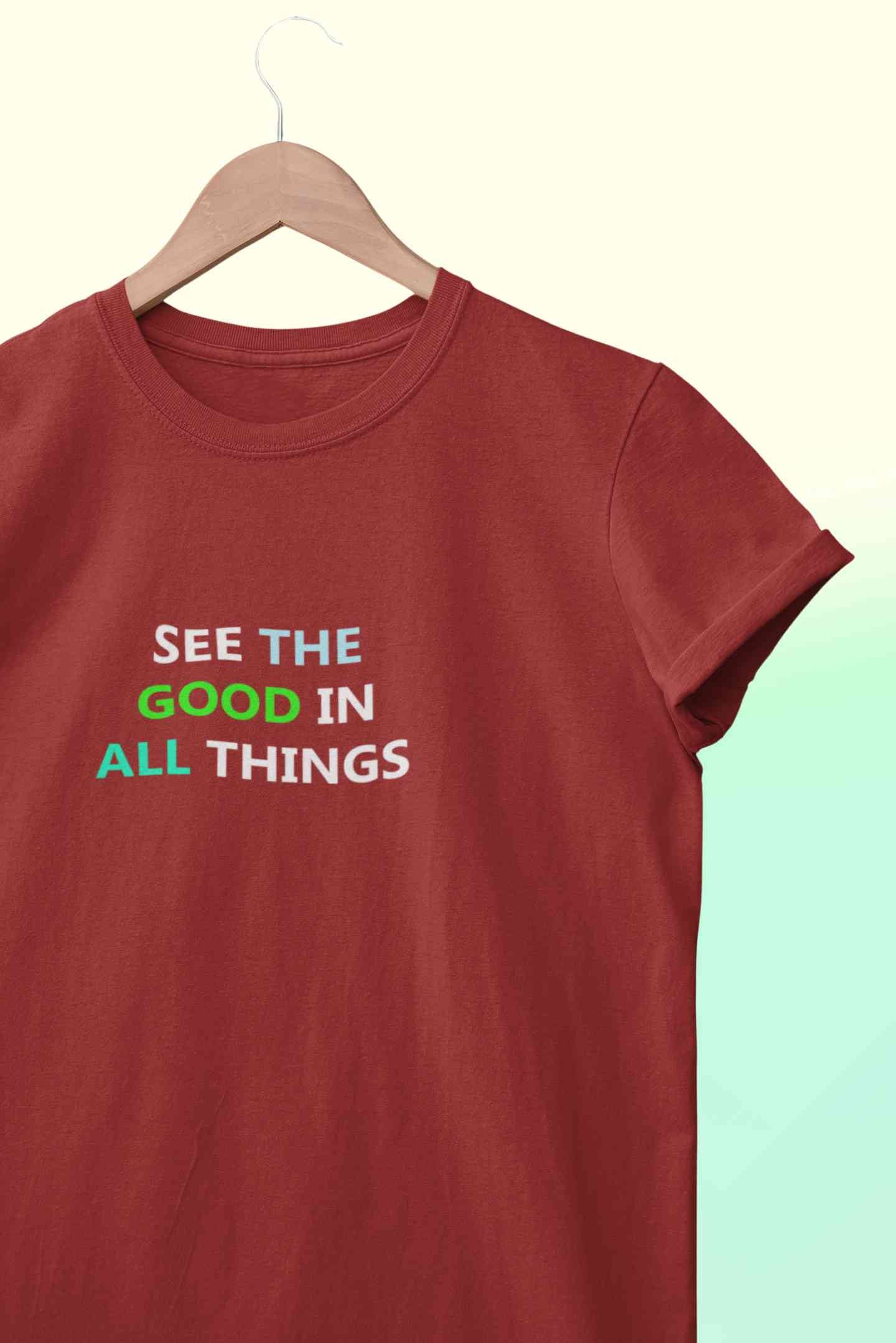 See The Good In All Things Mens Half Sleeves T-shirt- FunkyTeesClub
