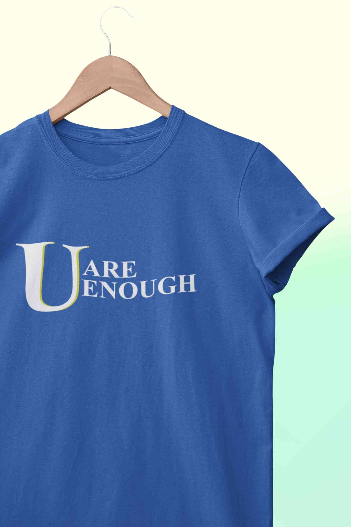 You Are Enough Women Half Sleeves T-shirt- FunkyTeesClub