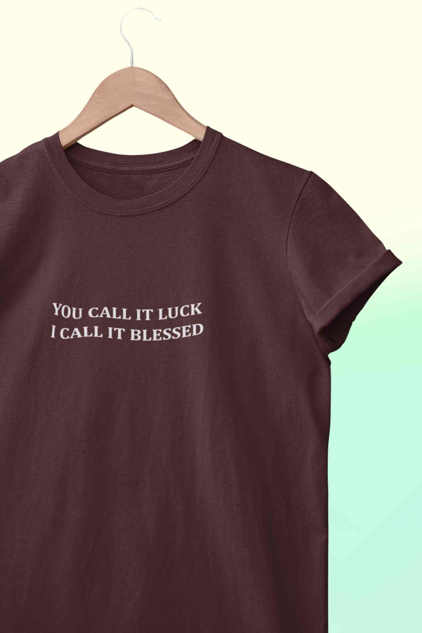 You Call It Luck I Call It Blessed Minimals Women Half Sleeves T-shirt- FunkyTeesClub