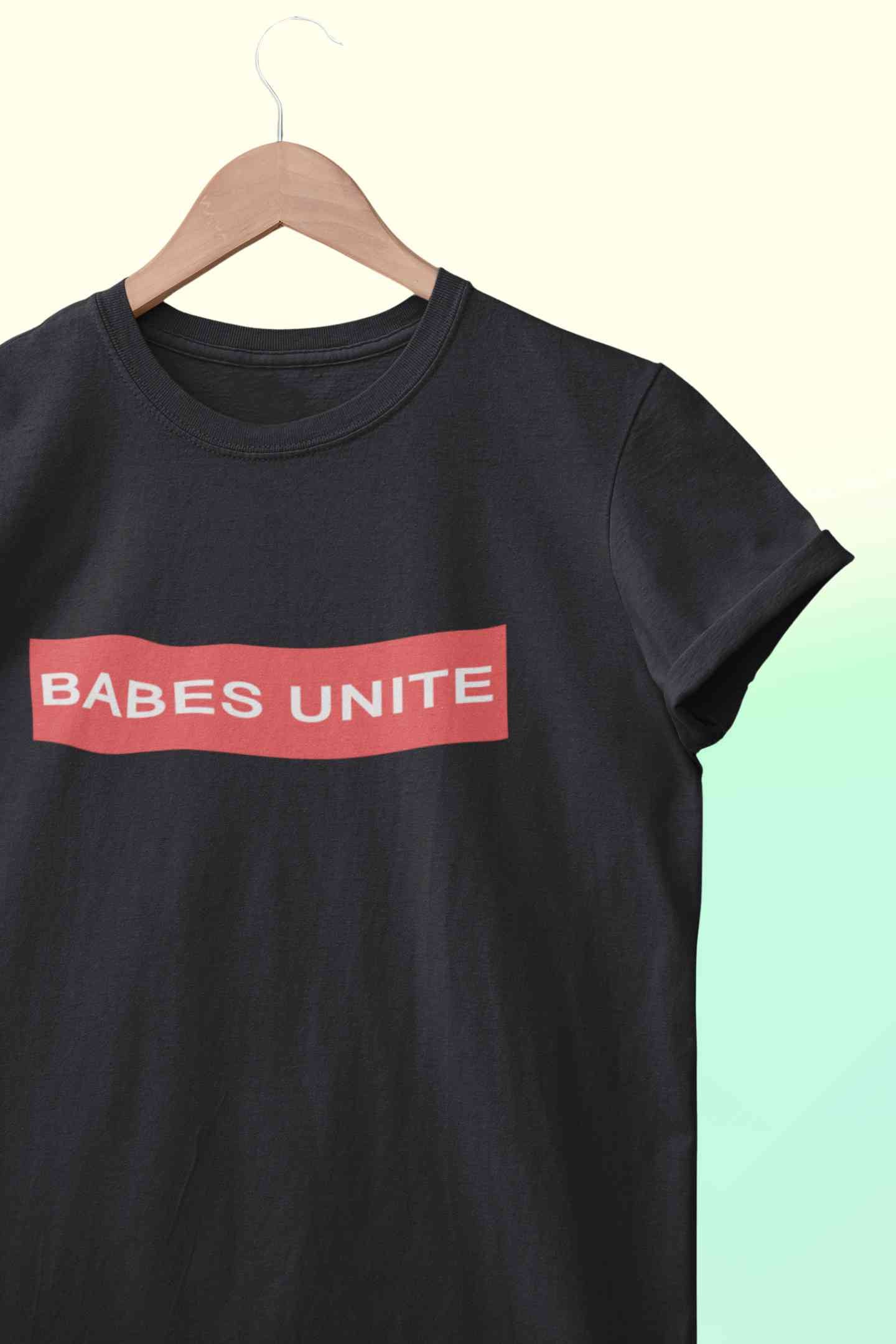 Babes Unite Women Half Sleeves T-shirt- FunkyTeesClub