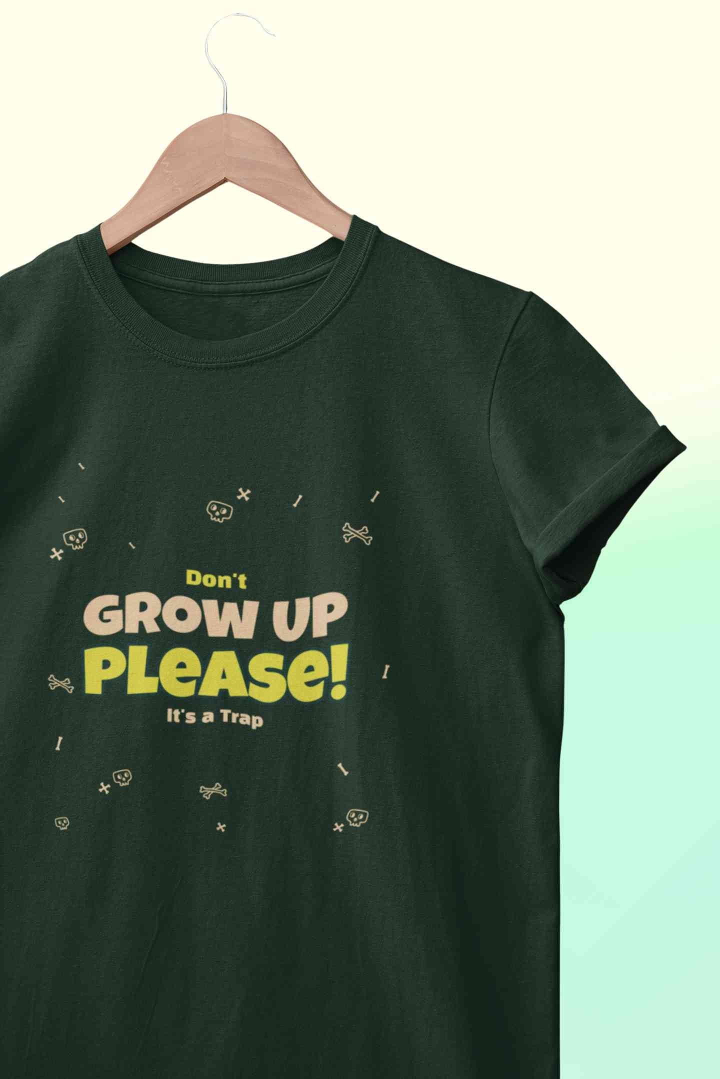 Do Not Grow Up Please It Is A Trap Women Half Sleeves T-shirt- FunkyTeesClub