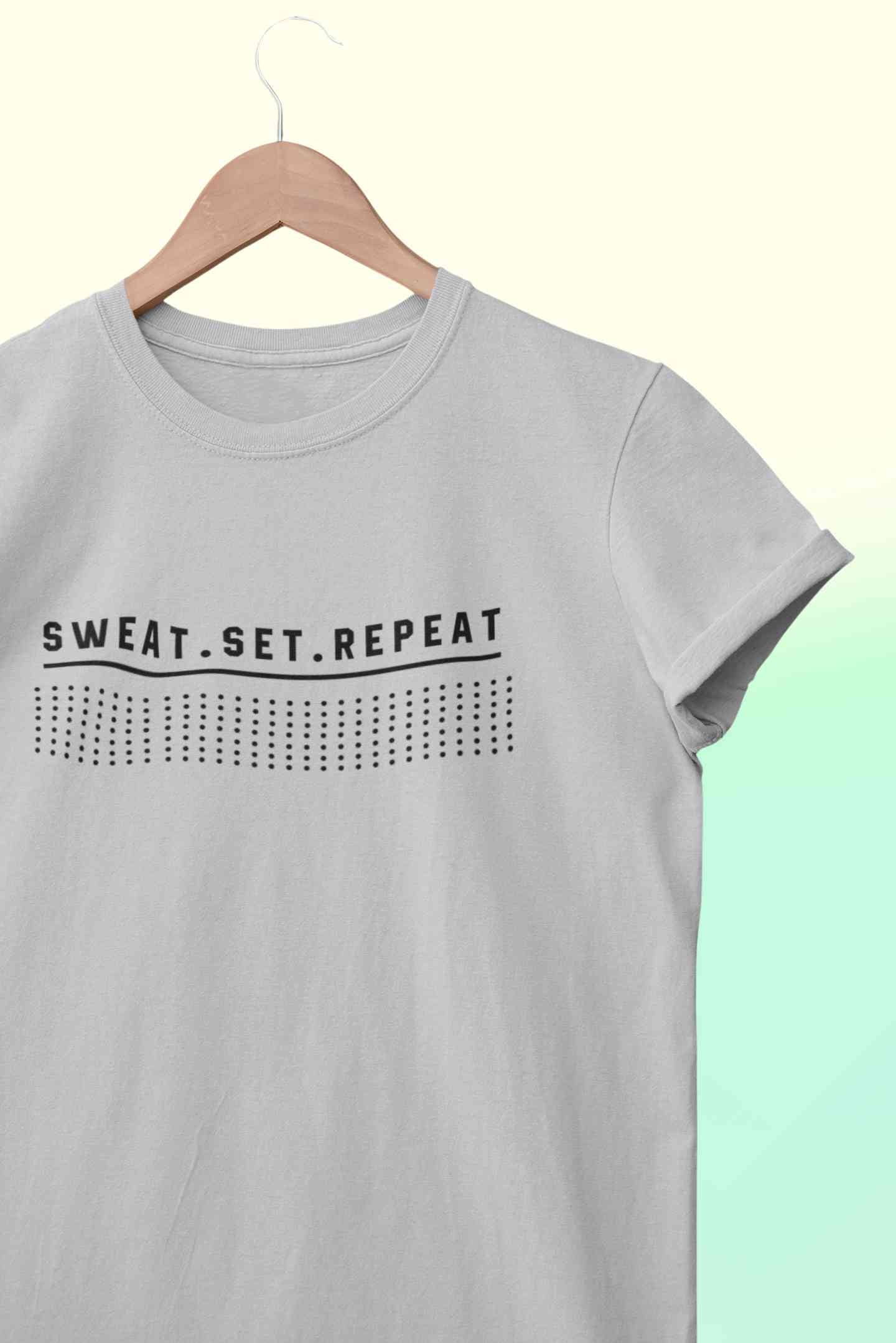 Sweat Set Repeat Women Half Sleeves T-shirt- FunkyTeesClub