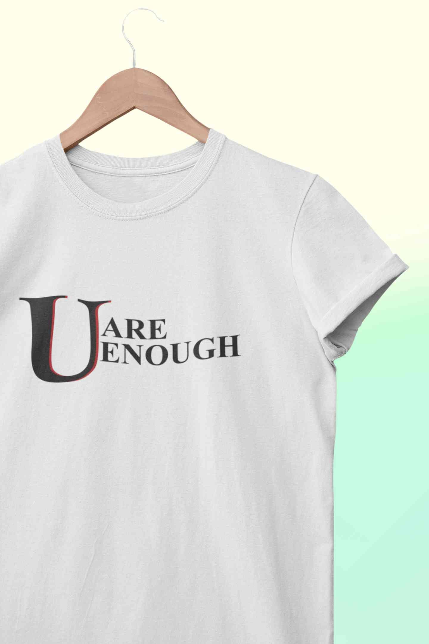 You Are Enough Women Half Sleeves T-shirt- FunkyTeesClub