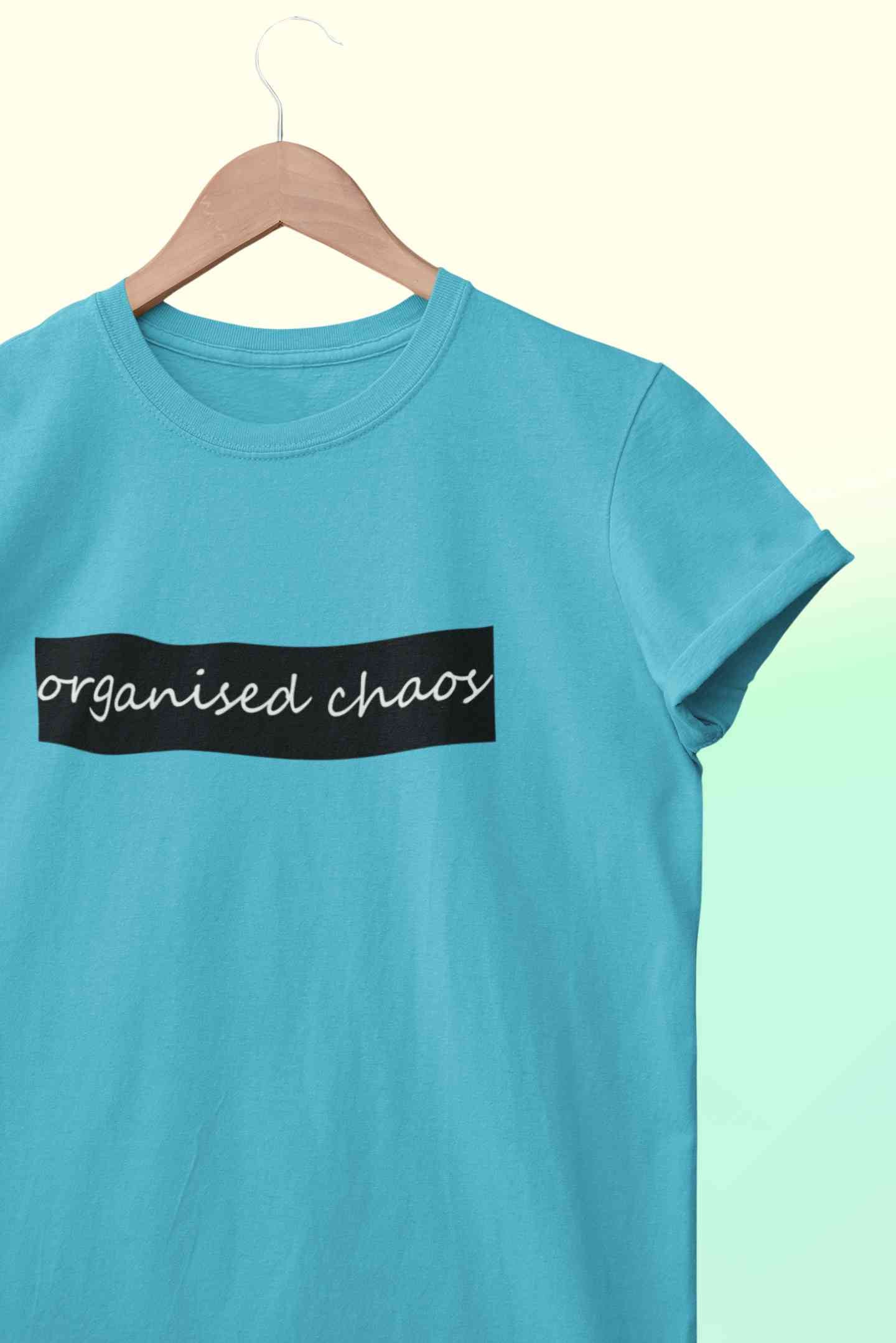 Organised Chaos Women Half Sleeves T-shirt- FunkyTeesClub