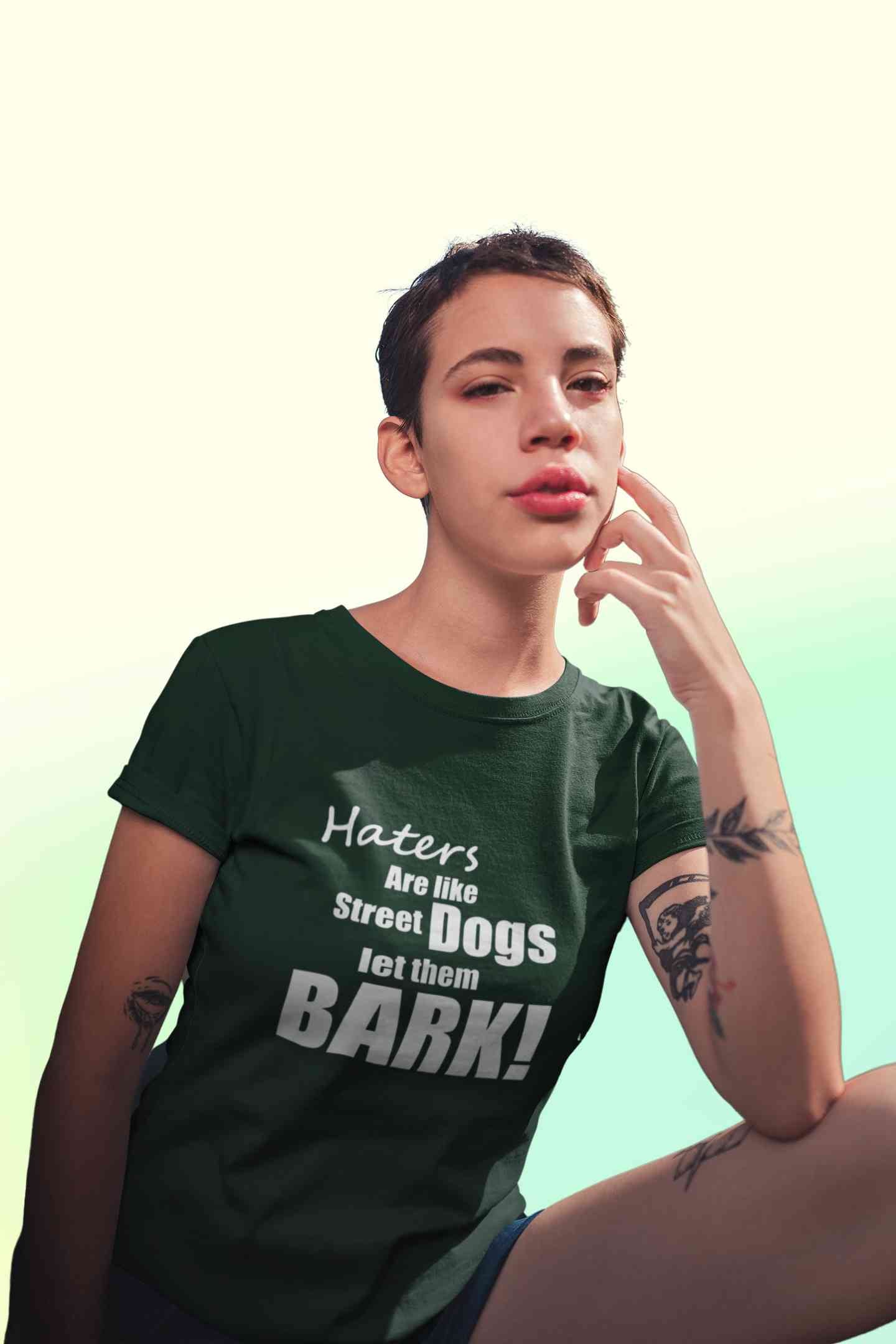 Haters Are Like Street Dogs Let Them Bark Typography Women Half Sleeves T-shirt- FunkyTeesClub