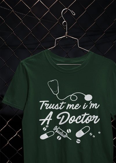 Trust Me I Am A Doctor Mens Half Sleeves T-shirt- FunkyTeesClub - Funky Tees Club