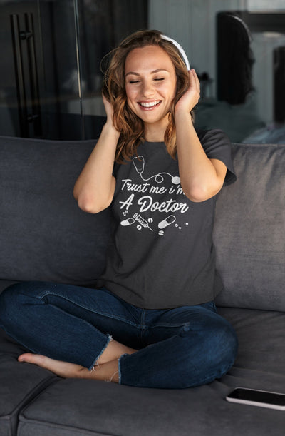 Trust Me I Am A Doctor Women Half Sleeves T-shirt- FunkyTeesClub - Funky Tees Club