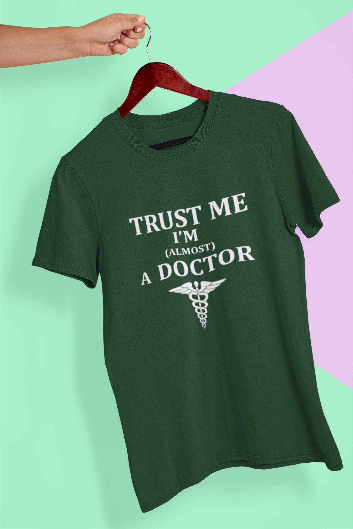 Trust Me I Am Almost A Doctor Women Half Sleeves T-shirt- FunkyTeesClub - Funky Tees Club