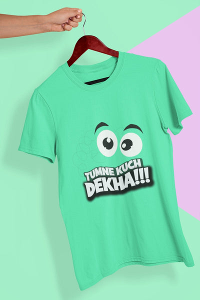 Tumne Kuch Dekha Mens Half Sleeves T-shirt- FunkyTeesClub - Funky Tees Club