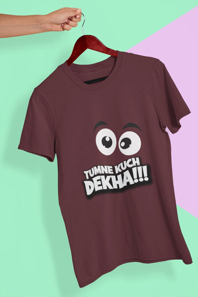 Tumne Kuch Dekha Mens Half Sleeves T-shirt- FunkyTeesClub - Funky Tees Club
