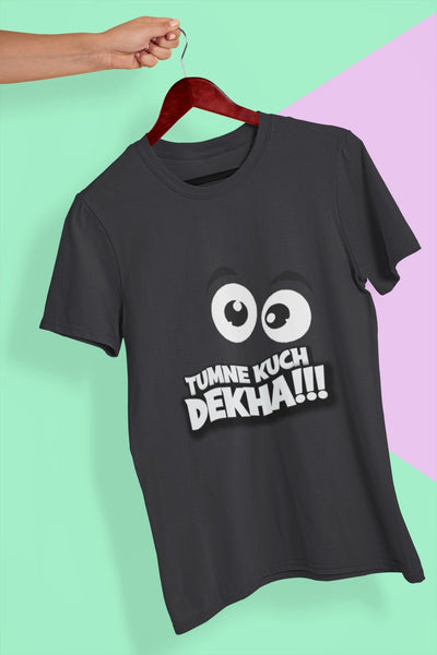 Tumne Kuch Dekha Women Half Sleeves T-shirt- FunkyTeesClub - Funky Tees Club
