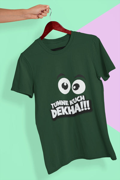 Tumne Kuch Dekha Women Half Sleeves T-shirt- FunkyTeesClub - Funky Tees Club