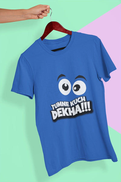 Tumne Kuch Dekha Women Half Sleeves T-shirt- FunkyTeesClub - Funky Tees Club