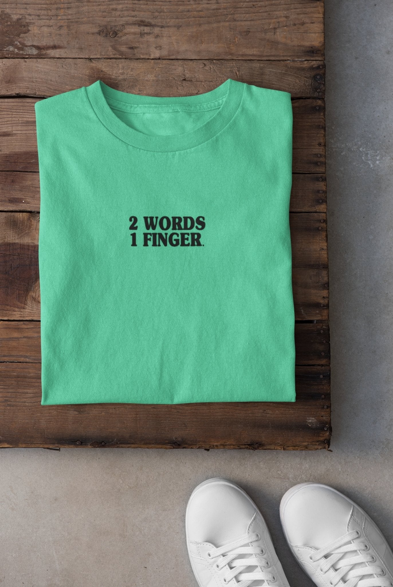 Two Words One Finger Mens Half Sleeves T-shirt- FunkyTeesClub - Funky Tees Club