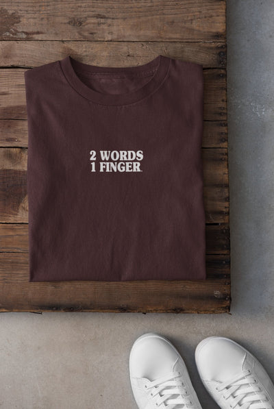 Two Words One Finger Women Half Sleeves T-shirt- FunkyTeesClub - Funky Tees Club